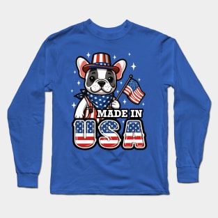 Made USA Frenchie French Bulldog Patriotic 4th July Long Sleeve T-Shirt